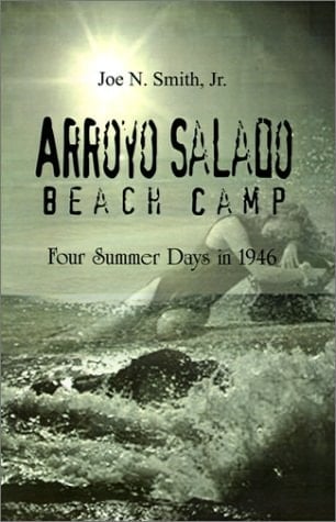 Arroyo Salado Beach Camp Four Summer Days in 1946