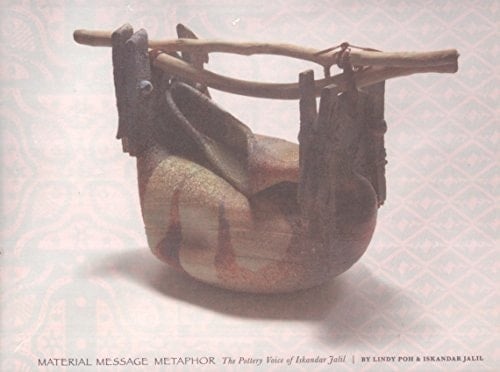 Material Message Metaphor The Pottery Voice of Iskandar Jalil