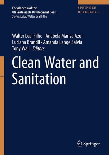 Clean Water and Sanitation (Encyclopedia of the UN Sustainable Development Goals)