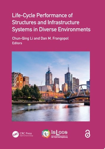 Life-Cycle Performance of Structures and Infrastructure Systems in Diverse Environments
