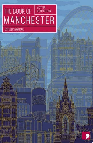 The Book of Manchester A City in Short Fiction