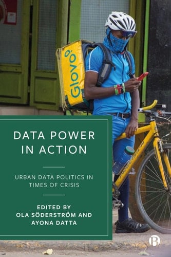 Data Power in Action Urban Data Politics in Times of Crisis