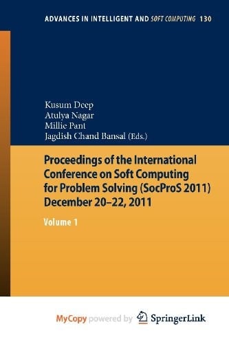 Proceedings of the International Conference on Soft Computing for Problem Solving (SocProS 2011) December 20-22, 2011 Volume 1