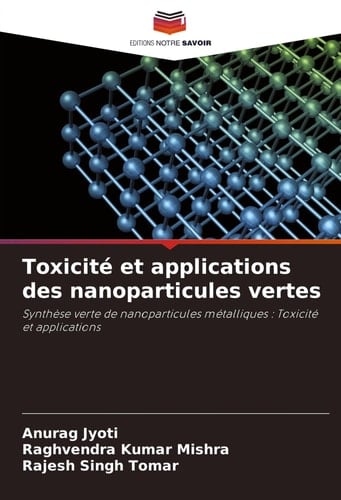 Toxicité et applications des nanoparticules vertes (French Edition)