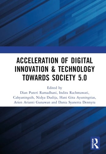 Acceleration of Digital Innovation and Technology Towards Society 5. 0 Proceedings of the International Conference on Sustainable Collaboration in Business, Information and Innovation (SCBTII 2021), Bandung, Indonesia, 28 July 2021