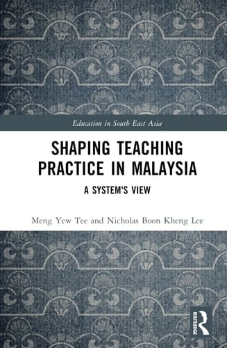 Shaping Teaching Practice in Malaysia A System's View