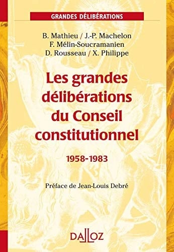 Les grandes délibérations du conseil constitutionnel, 1958-1983