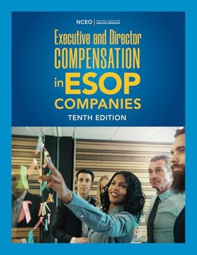 Executive and Director Compensation in ESOP Companies, 10th Ed