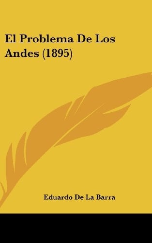 El Problema De Los Andes (1895) (Spanish Edition)