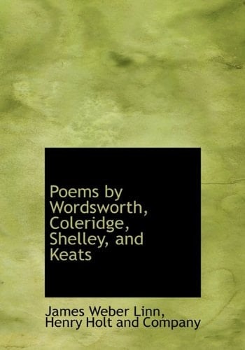 Poems by Wordsworth, Coleridge, Shelley, and Keats