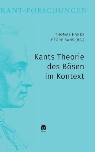 Kants Theorie des Bösen im Kontext