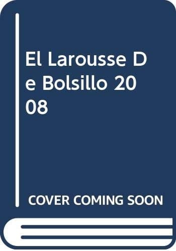 El Larousse de Bolsillo 2008 The Pocket Larousse 2008