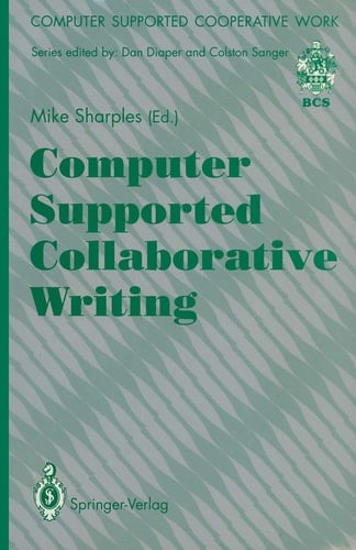 Computer Supported Collaborative Writing (Computer Supported Cooperative Work)