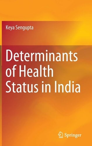 Determinants of Health Status in India