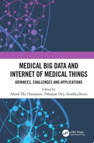 Medical Big Data and Internet of Medical Things Advances, Challenges and Applications