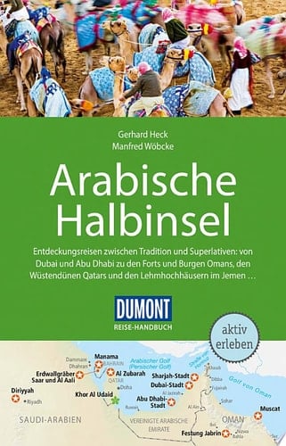 DUMONT Reise-Handbuch Reiseführer E-Book Arabische Halbinsel Bahrain, Jemen, Kuwait, Oman, Qatar, Saudi-Arabien, VAE