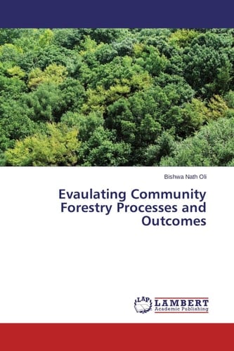 Evaulating Community Forestry Processes and Outcomes