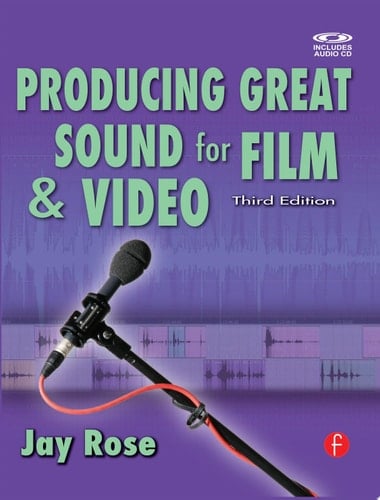 Producing Great Sound for Film and Video