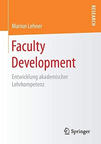 Faculty Development Entwicklung akademischer Lehrkompetenz