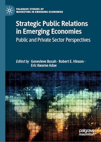 Strategic Public Relations in Emerging Economies Public and Private Sector Perspectives