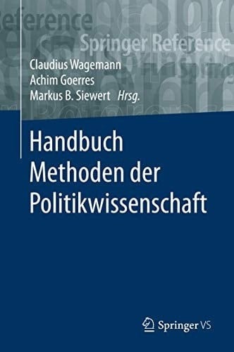 Handbuch Methoden der Politikwissenschaft (Springer Reference Sozialwissenschaften) (German Edition)