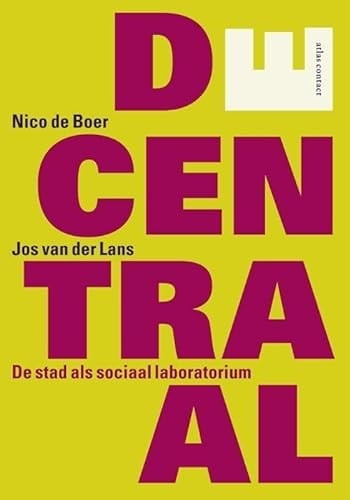 DEcentraal de stad als sociaal laboratorium