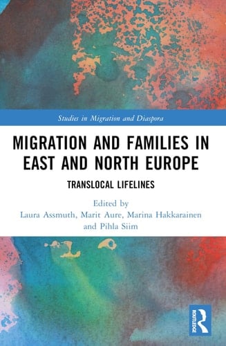 Migration and Families in East and North Europe Translocal Lifelines