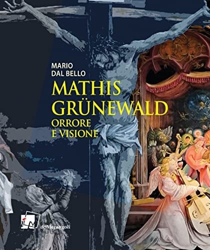 Mathis Grünewald orrore e visione