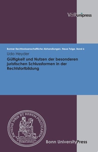 Gültigkeit und Nutzen der besonderen juristischen Schlussformen in der Rechtsfortbildung