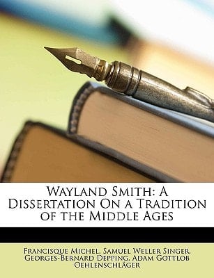 Wayland Smith: A Dissertation on a Tradition of the Middle Ages