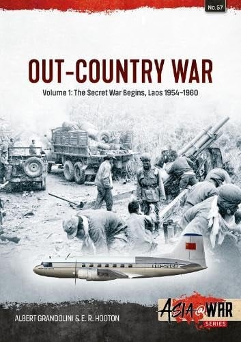 Out of Country War Volume 1 The Secret War Begins, Laos 1954-1960
