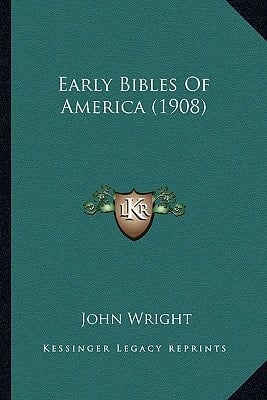 Early Bibles Of America (1908)