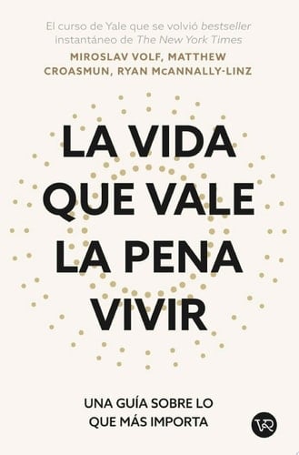 La vida que vale la pena vivir