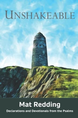 Unshakeable: Declarations and Devotionals from the Psalms