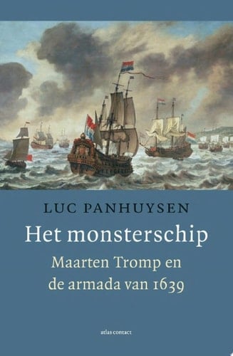 Het monsterschip Maarten Tromp en de armada van 1639
