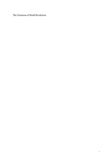 The Charisma of World Revolution Revolutionary Internationalism in Early Soviet Society, 1917–1927