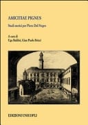 Amicitiae pignus studi storici per Piero Del Negro