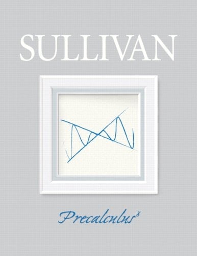 Precalculus + Student Solutions Manual + Mymathlab/Mystatlab Student Access Kit