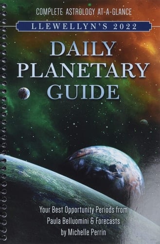LLEWELLYN'S 2022 DAILY PLANETARY GUIDE Complete Astrology At-a-glance