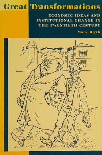 Great Transformations Economic Ideas and Institutional Change in the Twentieth Century