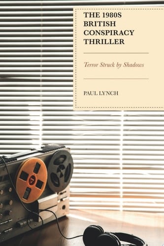 The 1980s British Conspiracy Thriller