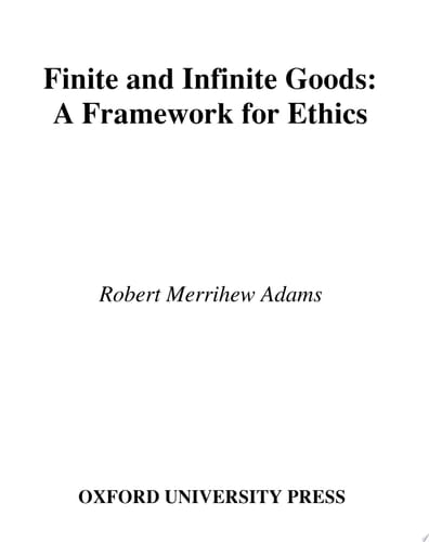 Finite and Infinite Goods: A Framework for Ethics