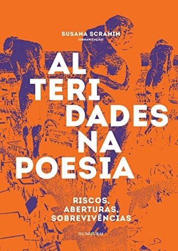 Alteridades na poesia riscos, aberturas, sobrevivências