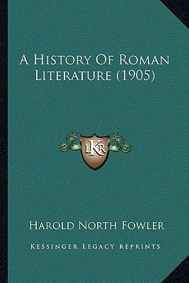 A History Of Roman Literature (1905)