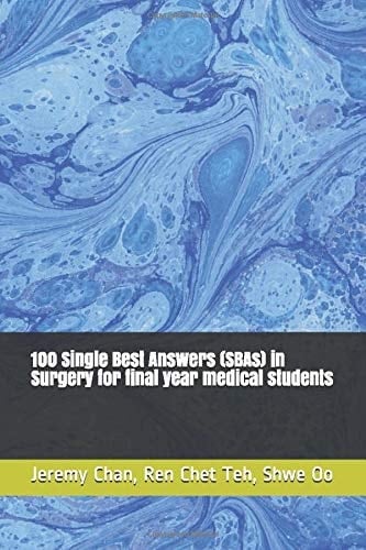 100 Single Best Answers (SBAs) in Surgery for Final Year Medical Students