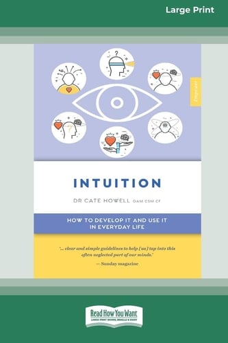 Intuition (Empower Edition) How to Develop it and Use it in Everyday Life (16pt Large Print Edition)