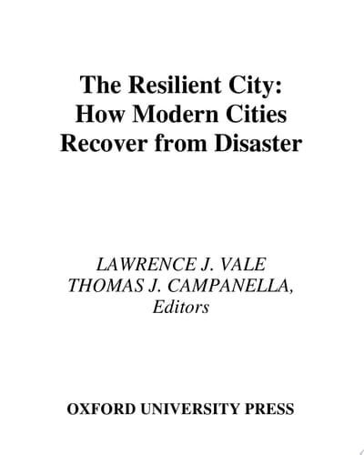 The Resilient City How Modern Cities Recover from Disaster