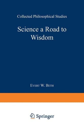 Science a Road to Wisdom Collected Philosophical Studies