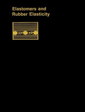 Elastomers and Rubber Elasticity
