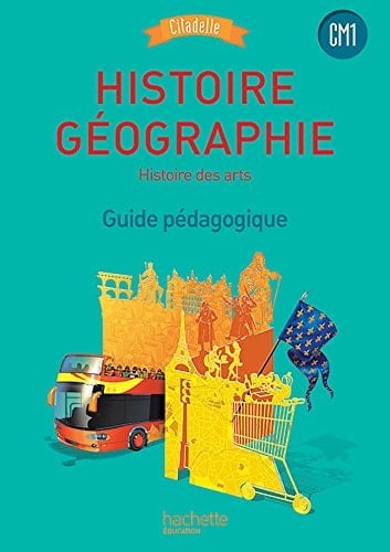 Histoire-Géographie Histoire des arts CM1 Guide pédagogique